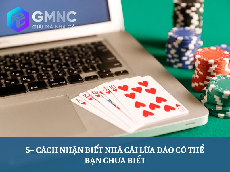 Cách nhận biết nhà cái lừa đảo