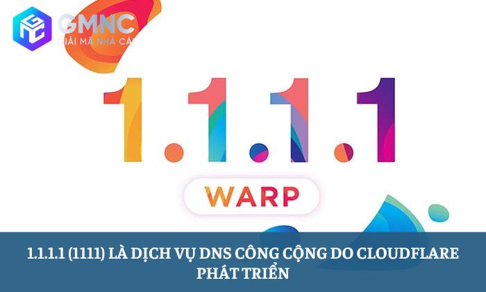 1.1.1.1 (1111) là dịch vụ DNS công cộng do Cloudflare phát triển