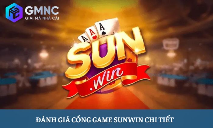đánh giá cổng game Sunwin
