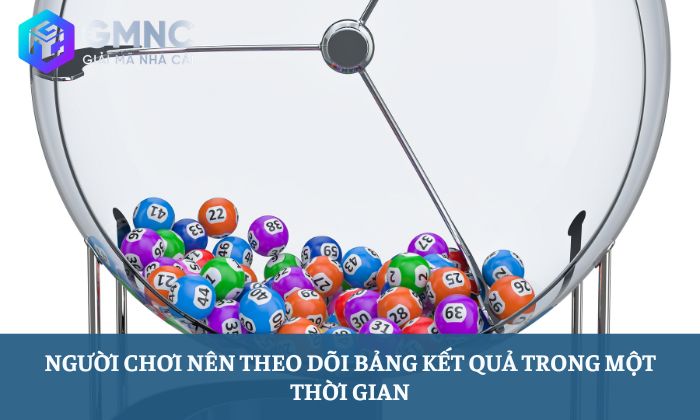 Người chơi nên theo dõi bảng kết quả trong một thời gian