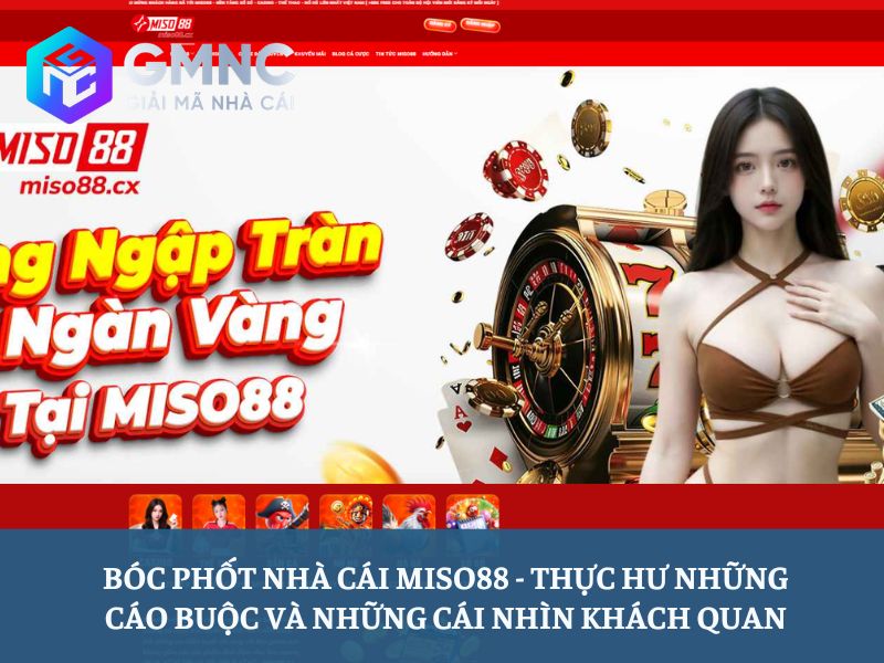 Bóc phốt nhà cái Miso88
