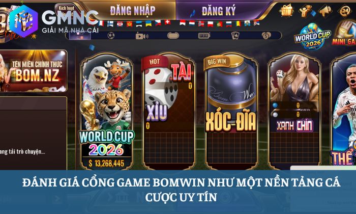 đánh giá cổng game Bomwin Đánh giá cổng game Bomwin như một nền tảng cá cược uy tín