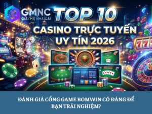 đánh giá cổng game Bomwin