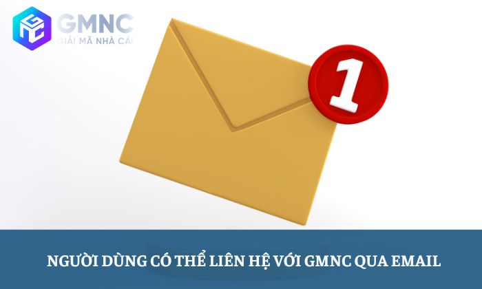 Người dùng có thể liên hệ với GMNC qua email