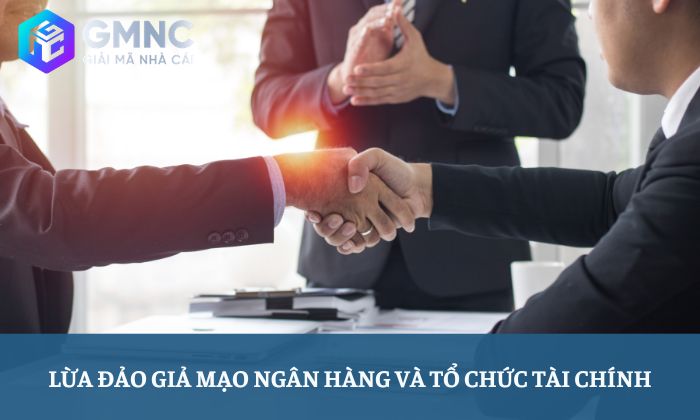 Lừa đảo giả mạo ngân hàng và tổ chức tài chính