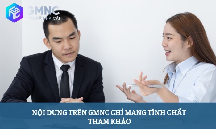 Miễn trừ trách nhiệm 1 Nội dung trên GMNC chỉ mang tính chất tham khảo