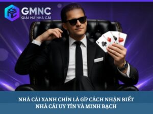 Nhà cái xanh chín là gì