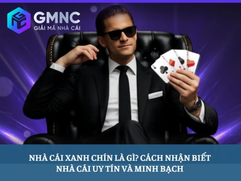 Nhà cái xanh chín là gì