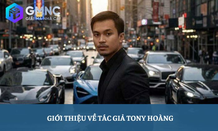 Giới thiệu về tác giả Tony Hoàng